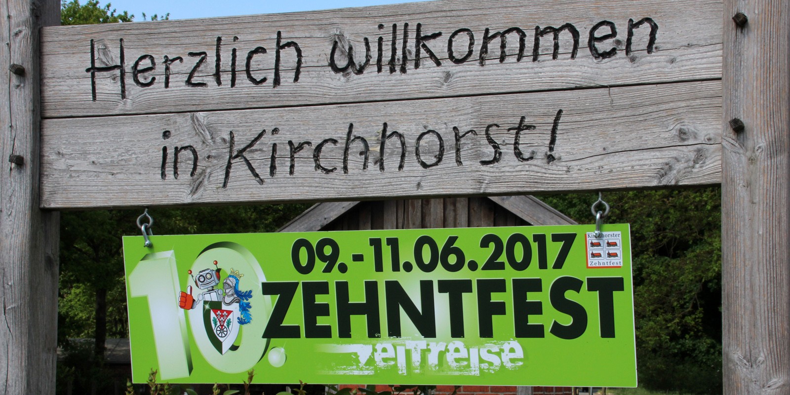 In Isernhagen wird man zum 10. Kirchhorster Zehntfest 2017 begrüsst und eingeladen!